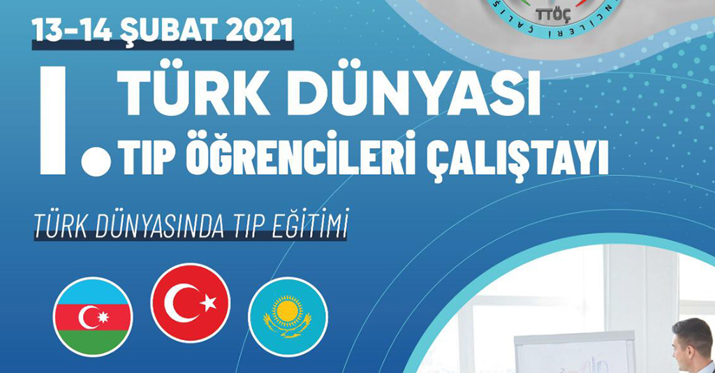 1. Türk Dünyası Tıp Öğrenci Çalıştayı Düzenlendi